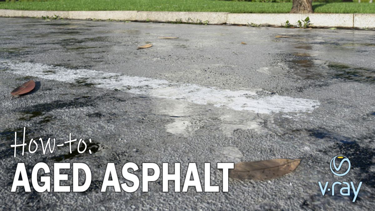 Tutorial: Aged Asphalt PBR Material